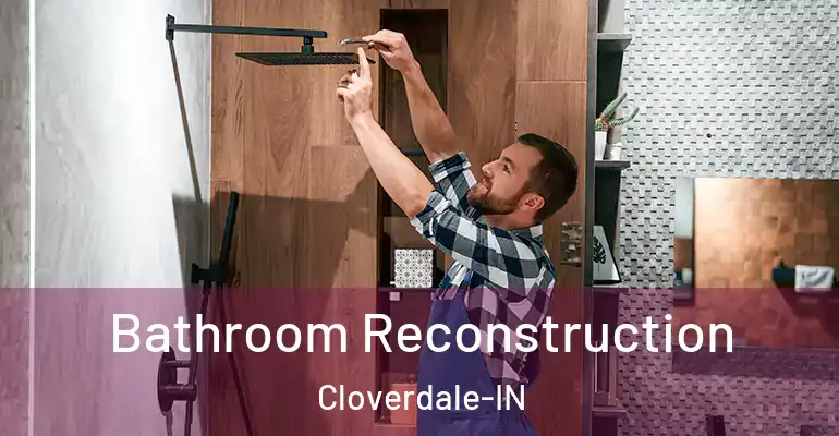 inner Bathroom imggen Bathroom Reconstruction Cloverdale-IN
