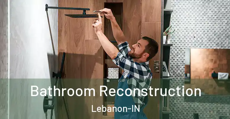 inner Bathroom imggen Bathroom Reconstruction Lebanon-IN