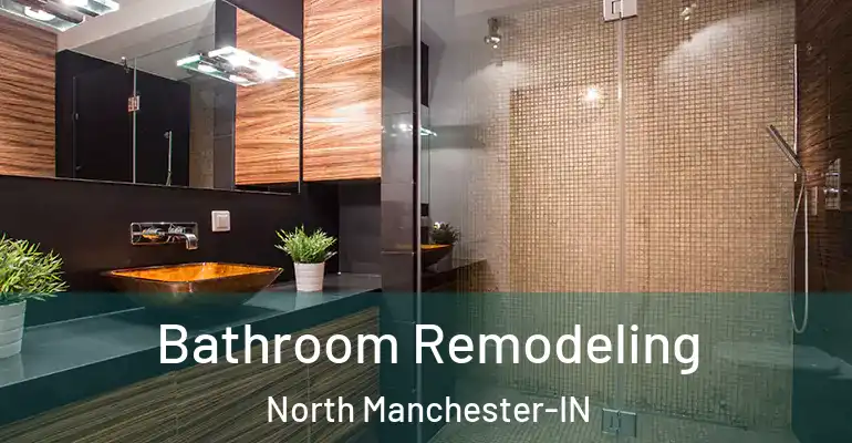 inner Bathroom imggen Bathroom Remodeling North Manchester-IN