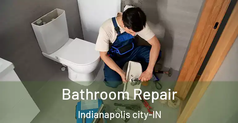 inner Bathroom imggen Bathroom Repair Indianapolis city-IN