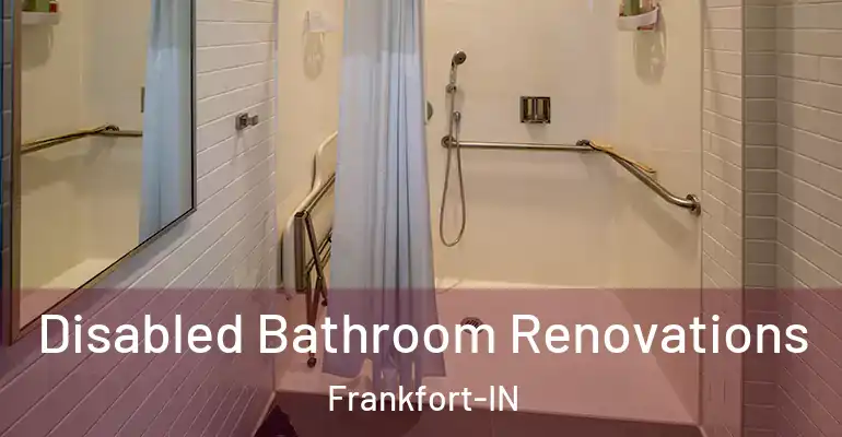 inner Bathroom imggen Disabled Bathroom Renovations Frankfort-IN