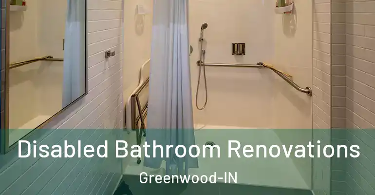 inner Bathroom imggen Disabled Bathroom Renovations Greenwood-IN