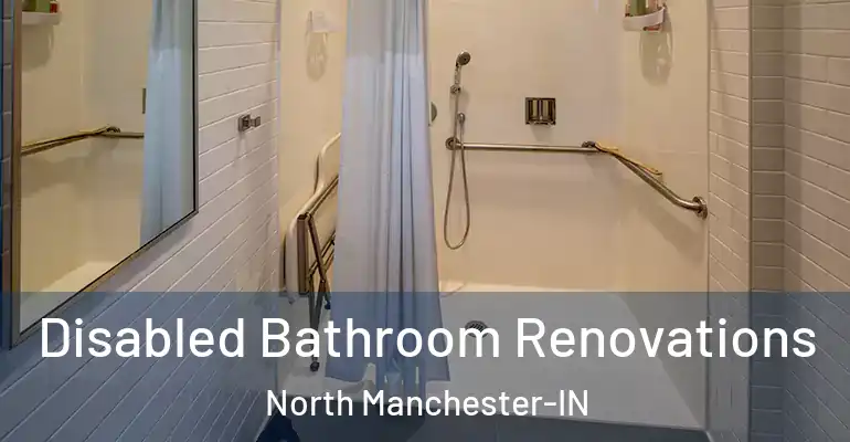 inner Bathroom imggen Disabled Bathroom Renovations North Manchester-IN