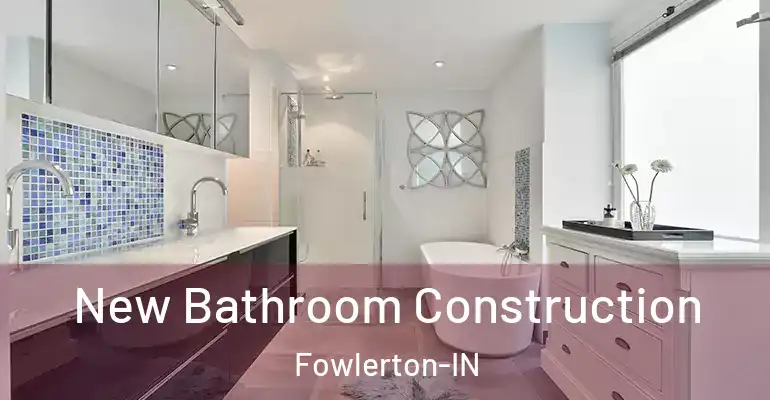 inner Bathroom imggen New Bathroom Construction Fowlerton-IN