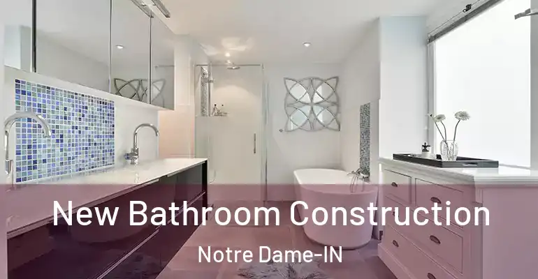 inner Bathroom imggen New Bathroom Construction Notre Dame-IN