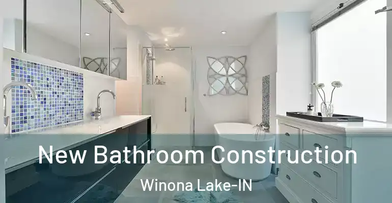 inner Bathroom imggen New Bathroom Construction Winona Lake-IN