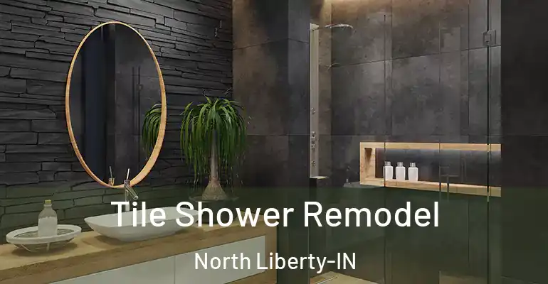 inner Bathroom imggen Tile Shower Remodel North Liberty-IN