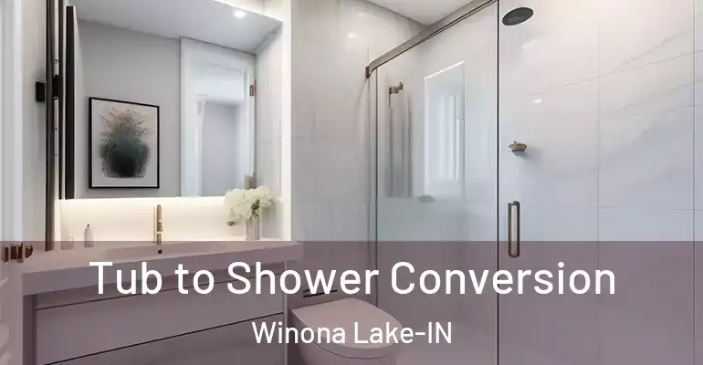 inner Bathroom imggen Tub to Shower Conversion Winona Lake-IN